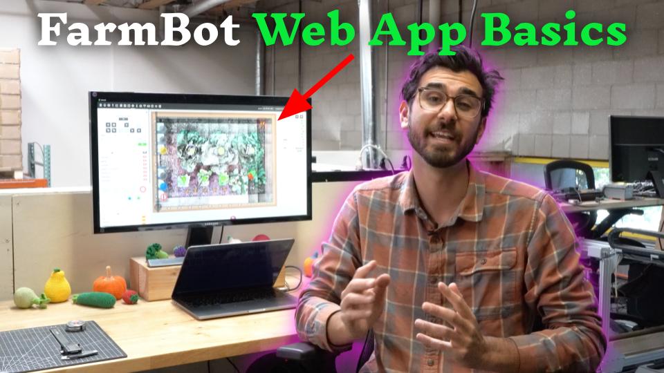 New Video: FarmBot Web App Basics